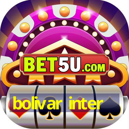 bolivar inter